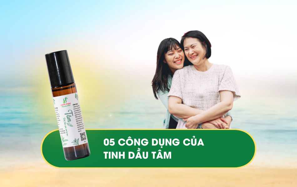 05 công dụng của tinh dầu Tâm