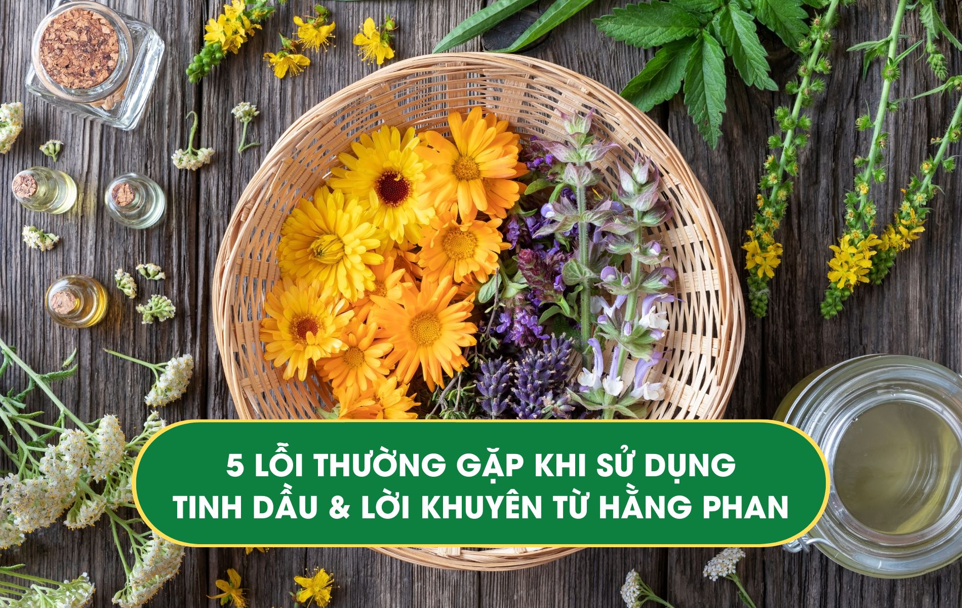 5 lỗi thường gặp khi sử dụng tinh dầu và lời khuyên từ Hằng Phan