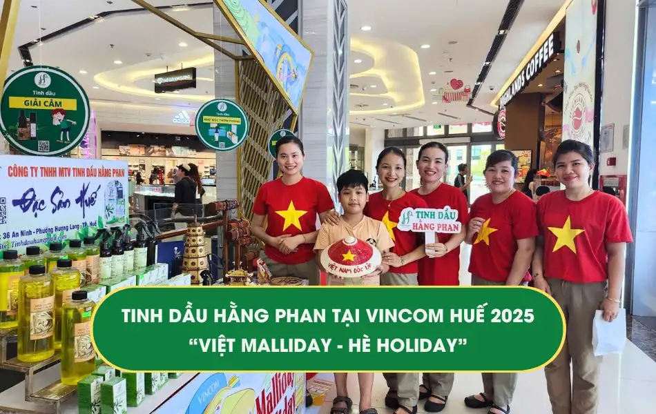 tinh-dau-hang-phan-tai-vincom-hue-viet-malliday-he-holiday Tinh dầu Hằng Phan tại Vincom Huế 2025: Việt Malliday - Hè Hollday