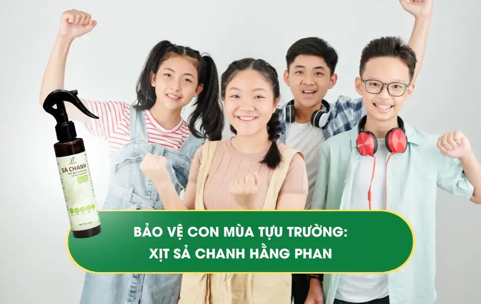 Bảo vệ con mùa tựu trường - Tinh dầu xịt sả chanh Hằng Phan