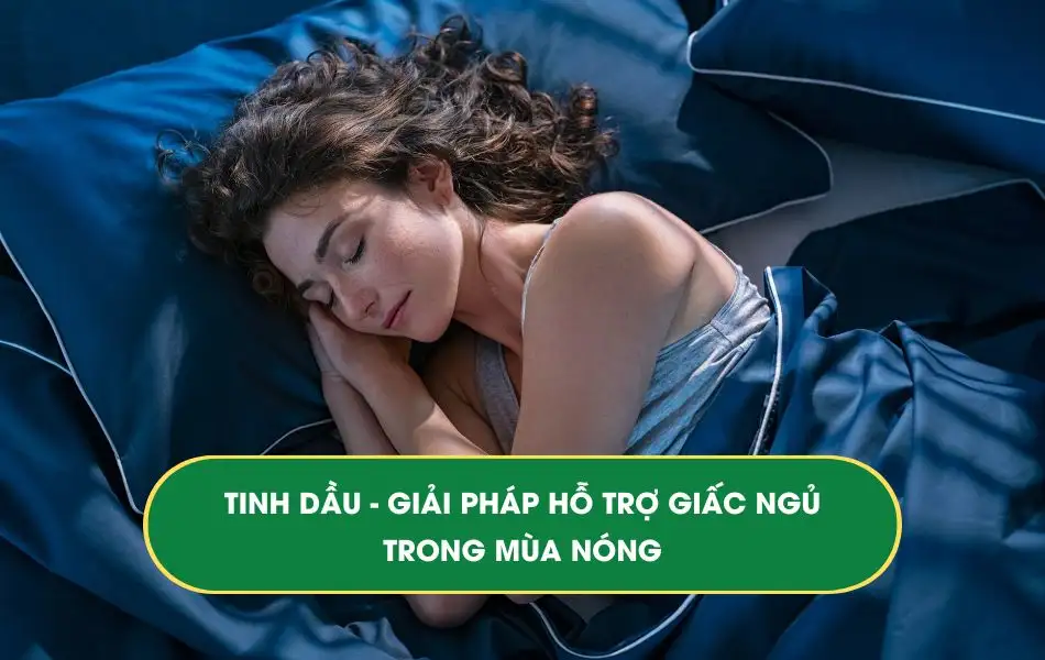 Tinh dầu thiên nhiên - giải pháp cho bệnh mất ngủ